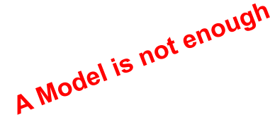 A Model is not enough Ein Model ist nicht genug